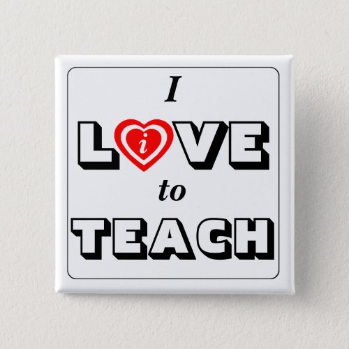 Dedicated Teacher Love  Live to Teach Motto Button