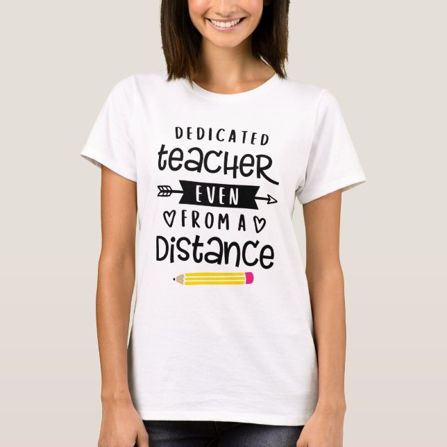 Dedicated Teacher T-Shirt (Front)