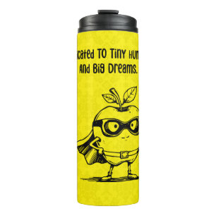 Dedicated Tiny Humans Big Dreams Educator Thermal Tumbler
