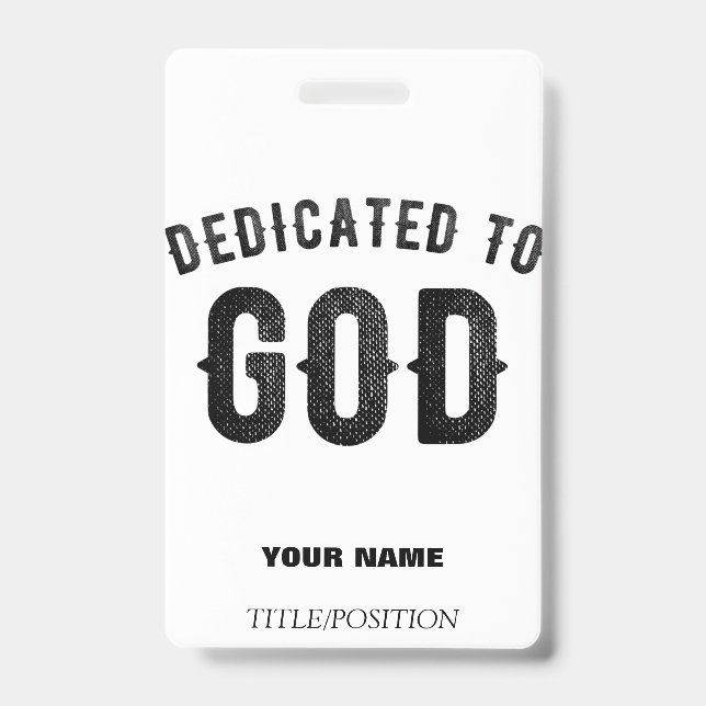DEDICATED TO GOD COOL CUSTOMIZABLE BLACK TEXT BADGE (Front)