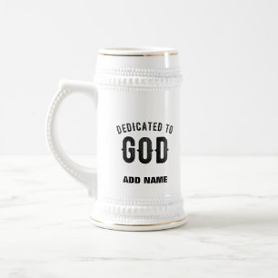 DEDICATED TO GOD COOL CUSTOMIZABLE BLACK TEXT BEER STEIN