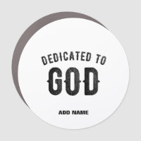 DEDICATED TO GOD COOL CUSTOMIZABLE BLACK TEXT