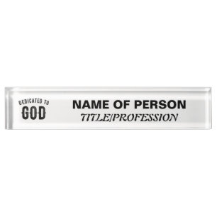 DEDICATED TO GOD COOL CUSTOMIZABLE BLACK TEXT DESK NAME PLATE