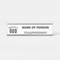 DEDICATED TO GOD COOL CUSTOMIZABLE BLACK TEXT DESK NAME PLATE