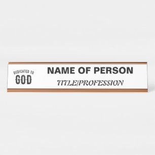 DEDICATED TO GOD COOL CUSTOMIZABLE BLACK TEXT DESK NAME PLATE