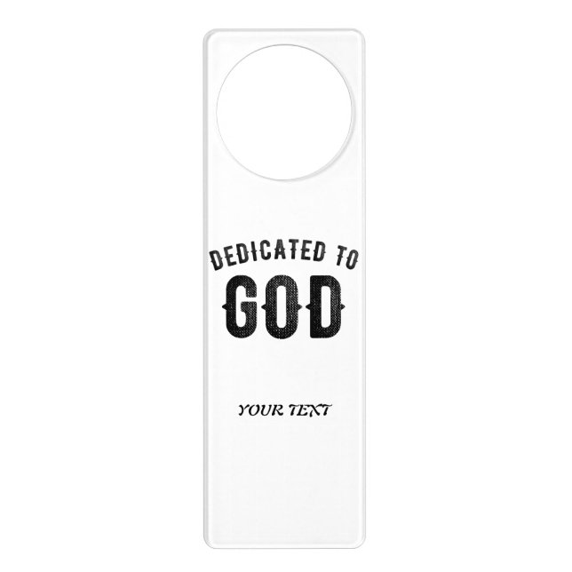 DEDICATED TO GOD COOL CUSTOMIZABLE BLACK TEXT DOOR HANGER (Front)