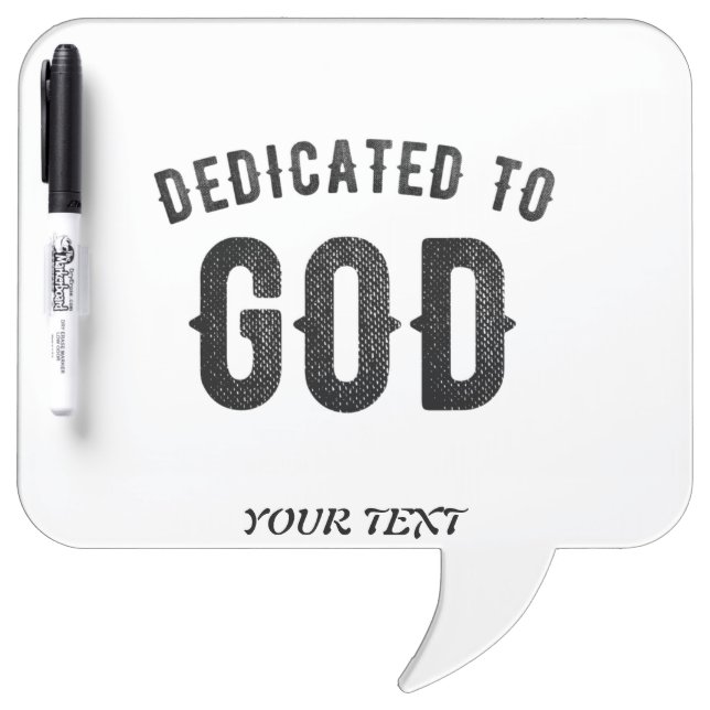 DEDICATED TO GOD COOL CUSTOMIZABLE BLACK TEXT DRY ERASE BOARD (Front)