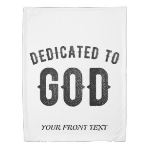 DEDICATED TO GOD COOL CUSTOMIZABLE BLACK TEXT DUVET COVER