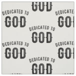 DEDICATED TO GOD COOL CUSTOMIZABLE BLACK TEXT FABRIC