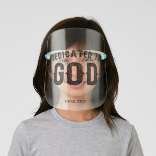 DEDICATED TO GOD COOL CUSTOMIZABLE BLACK TEXT KIDS' FACE SHIELD