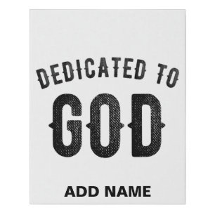 DEDICATED TO GOD COOL CUSTOMIZABLE BLACK TEXT FAUX CANVAS PRINT