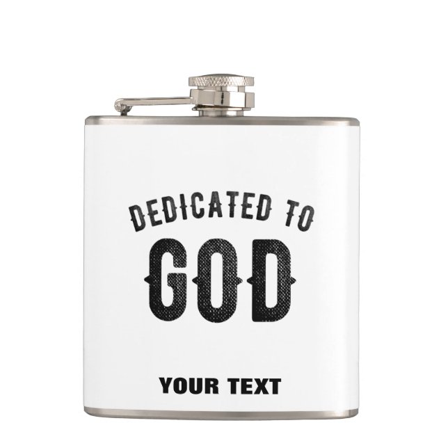 DEDICATED TO GOD COOL CUSTOMIZABLE BLACK TEXT FLASK (Front)