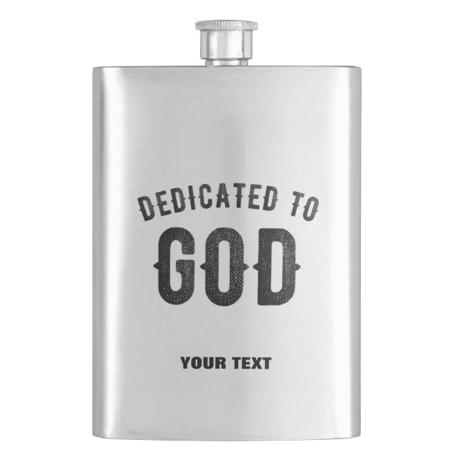 DEDICATED TO GOD COOL CUSTOMIZABLE BLACK TEXT FLASK (Front)