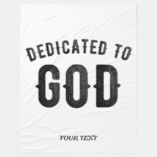 DEDICATED TO GOD COOL CUSTOMIZABLE BLACK TEXT FLEECE BLANKET