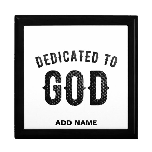 DEDICATED TO GOD COOL CUSTOMIZABLE BLACK TEXT GIFT BOX (Front)