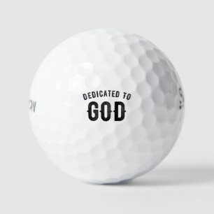 DEDICATED TO GOD COOL CUSTOMIZABLE BLACK TEXT GOLF BALLS