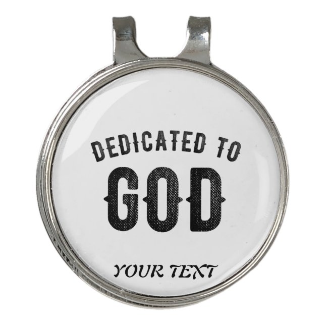 DEDICATED TO GOD COOL CUSTOMIZABLE BLACK TEXT GOLF HAT CLIP (Front)