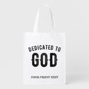 DEDICATED TO GOD COOL CUSTOMIZABLE BLACK TEXT GROCERY BAG