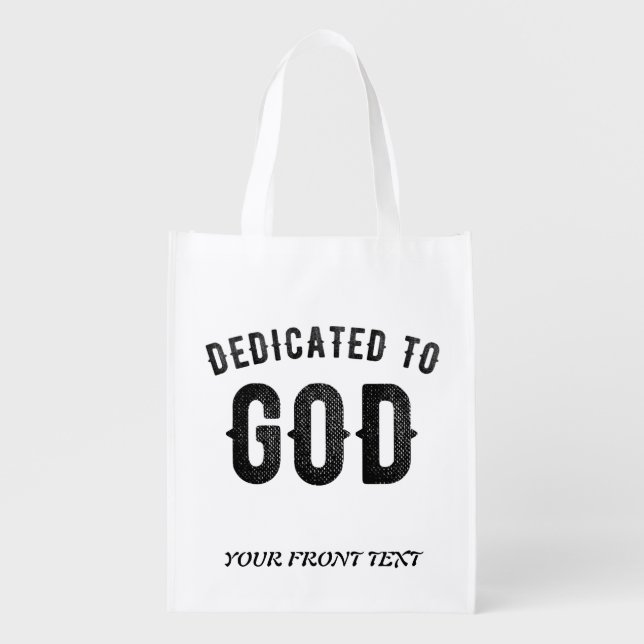 DEDICATED TO GOD COOL CUSTOMIZABLE BLACK TEXT GROCERY BAG (Front)