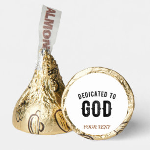 DEDICATED TO GOD COOL CUSTOMIZABLE BLACK TEXT HERSHEY®'S KISSES®