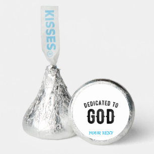 DEDICATED TO GOD COOL CUSTOMIZABLE BLACK TEXT HERSHEY®'S KISSES®