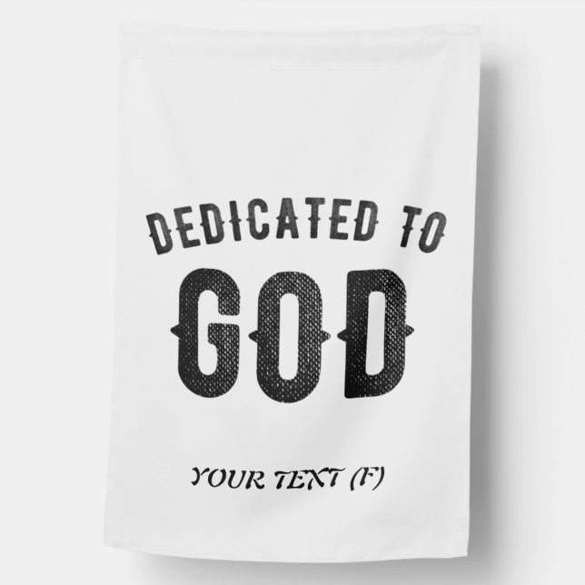 DEDICATED TO GOD COOL CUSTOMIZABLE BLACK TEXT HOUSE FLAG (Front)