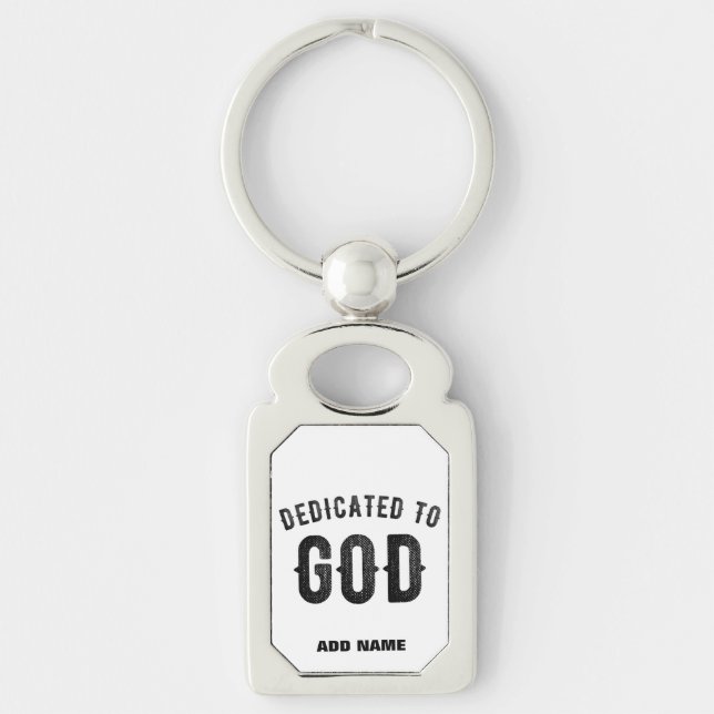 DEDICATED TO GOD COOL CUSTOMIZABLE BLACK TEXT KEYCHAIN (Front)
