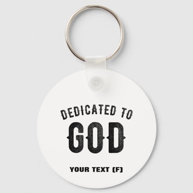 DEDICATED TO GOD COOL CUSTOMIZABLE BLACK TEXT KEYCHAIN (Front)