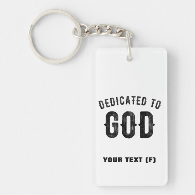 DEDICATED TO GOD COOL CUSTOMIZABLE BLACK TEXT KEYCHAIN (Front)