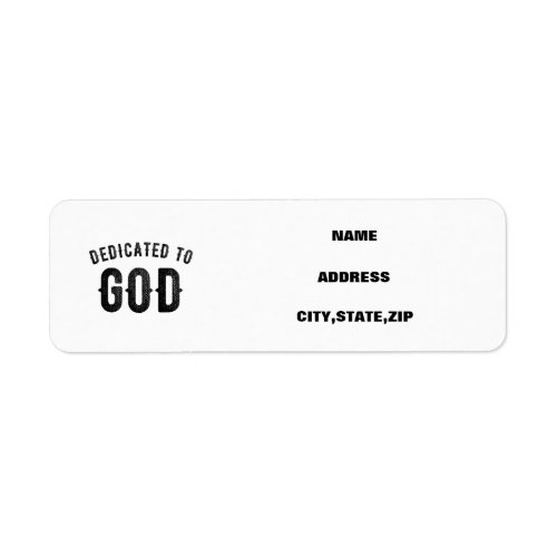 DEDICATED TO GOD COOL CUSTOMIZABLE BLACK TEXT LABEL