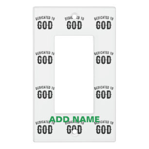 DEDICATED TO GOD COOL CUSTOMIZABLE BLACK TEXT LIGHT SWITCH COVER