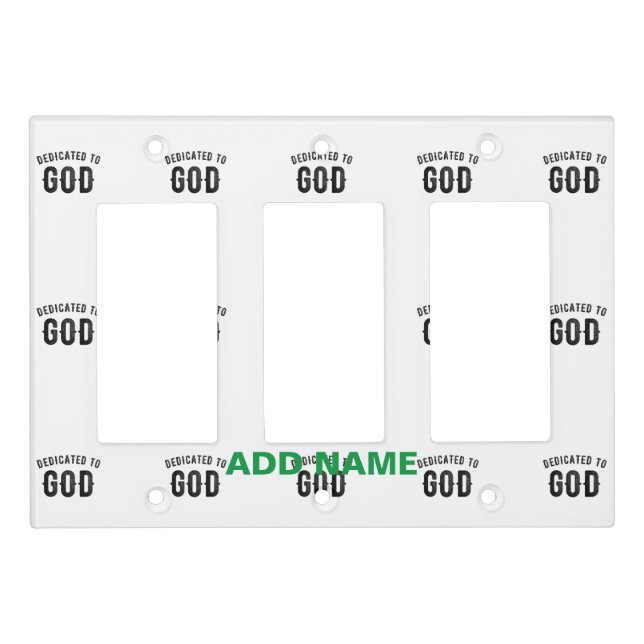 DEDICATED TO GOD COOL CUSTOMIZABLE BLACK TEXT LIGHT SWITCH COVER (Front)