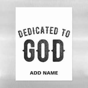 DEDICATED TO GOD COOL CUSTOMIZABLE BLACK TEXT MAGNETIC DRY ERASE SHEET