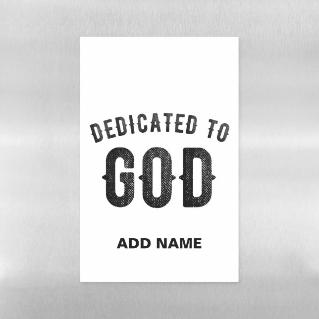 DEDICATED TO GOD COOL CUSTOMIZABLE BLACK TEXT MAGNETIC DRY ERASE SHEET (Vertical)