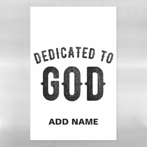 DEDICATED TO GOD COOL CUSTOMIZABLE BLACK TEXT MAGNETIC DRY ERASE SHEET