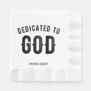 DEDICATED TO GOD COOL CUSTOMIZABLE BLACK TEXT NAPKINS