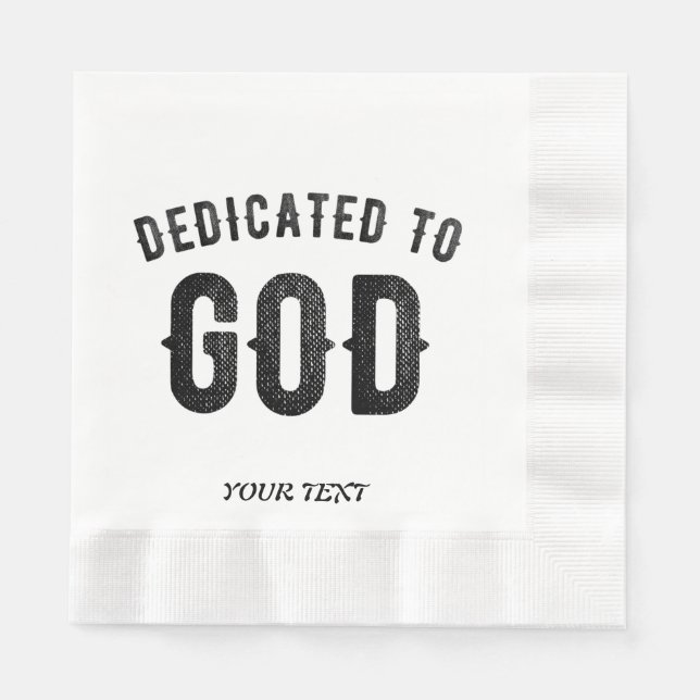 DEDICATED TO GOD COOL CUSTOMIZABLE BLACK TEXT NAPKINS (Front)