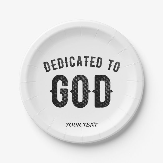 DEDICATED TO GOD COOL CUSTOMIZABLE BLACK TEXT PAPER PLATES (Front)