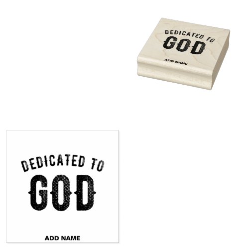 DEDICATED TO GOD COOL CUSTOMIZABLE BLACK TEXT RUBBER STAMP