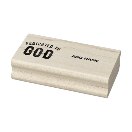 DEDICATED TO GOD COOL CUSTOMIZABLE BLACK TEXT RUBBER STAMP