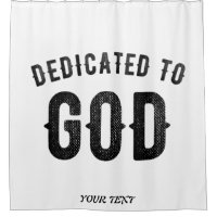 DEDICATED TO GOD COOL CUSTOMIZABLE BLACK TEXT