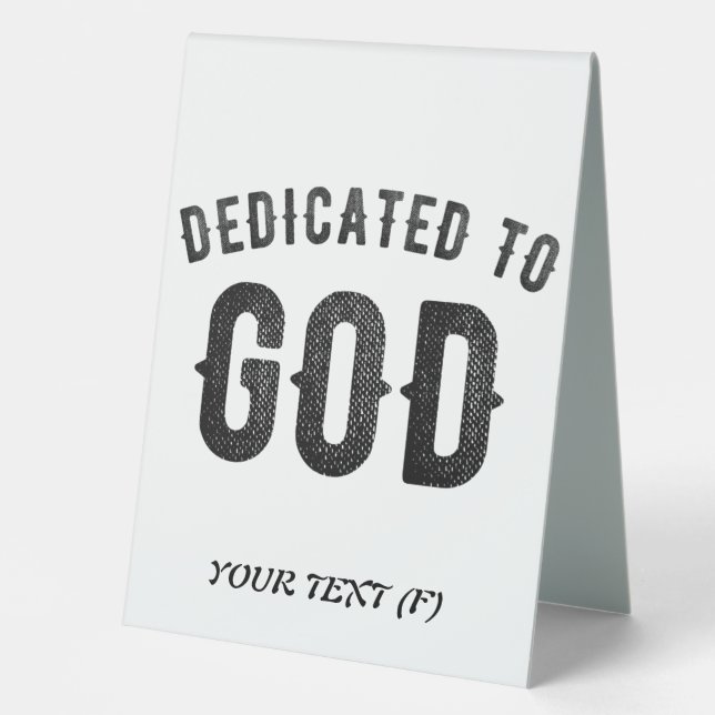 DEDICATED TO GOD COOL CUSTOMIZABLE BLACK TEXT TABLE TENT (Front)