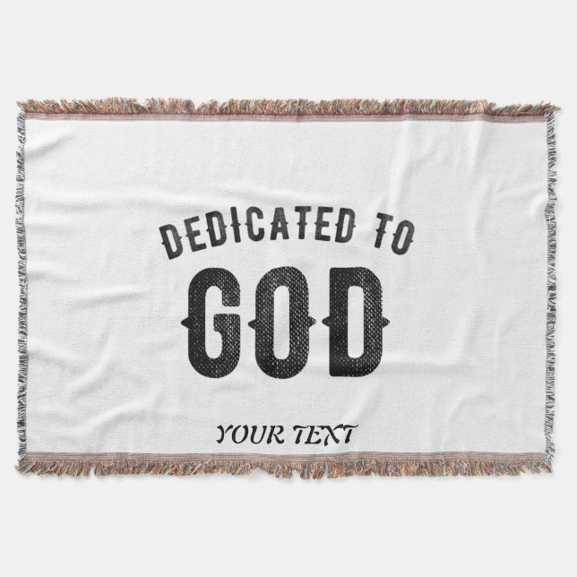 DEDICATED TO GOD COOL CUSTOMIZABLE BLACK TEXT THROW BLANKET (Front)