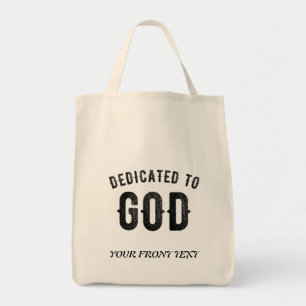 DEDICATED TO GOD COOL CUSTOMIZABLE BLACK TEXT TOTE BAG