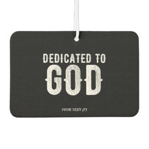 DEDICATED TO GOD COOL CUSTOMIZABLE WHITE TEXT AIR FRESHENER