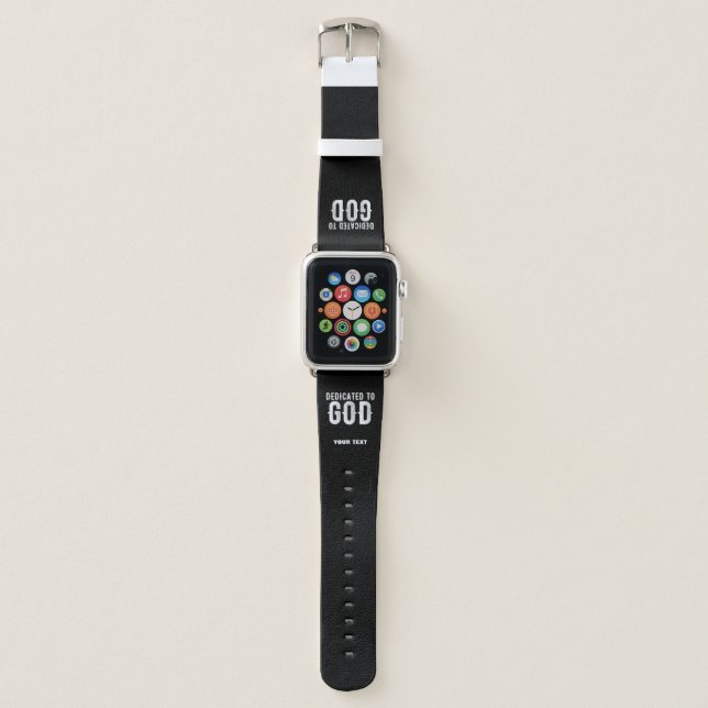 DEDICATED TO GOD COOL CUSTOMIZABLE WHITE  TEXT APPLE WATCH BAND (Front)