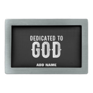 DEDICATED TO GOD COOL CUSTOMIZABLE WHITE  TEXT BELT BUCKLE