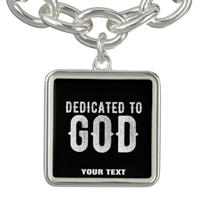 DEDICATED TO GOD COOL CUSTOMIZABLE WHITE  TEXT BRACELET (Design)