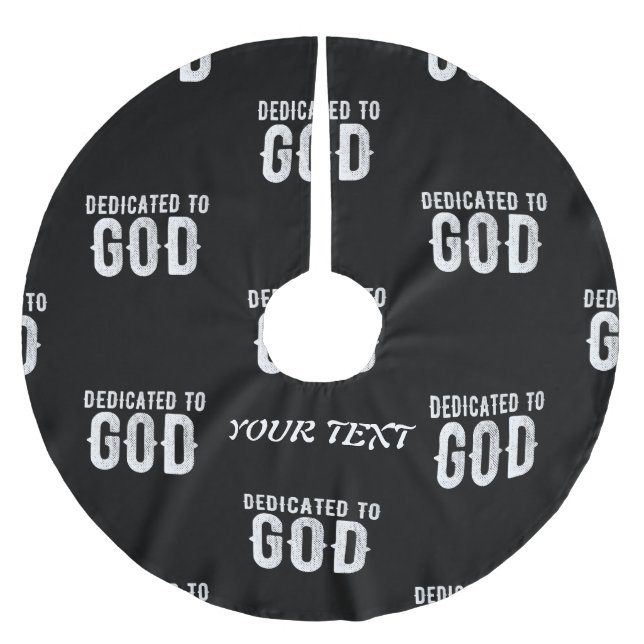 DEDICATED TO GOD COOL CUSTOMIZABLE WHITE  TEXT BRUSHED POLYESTER TREE SKIRT (Front)