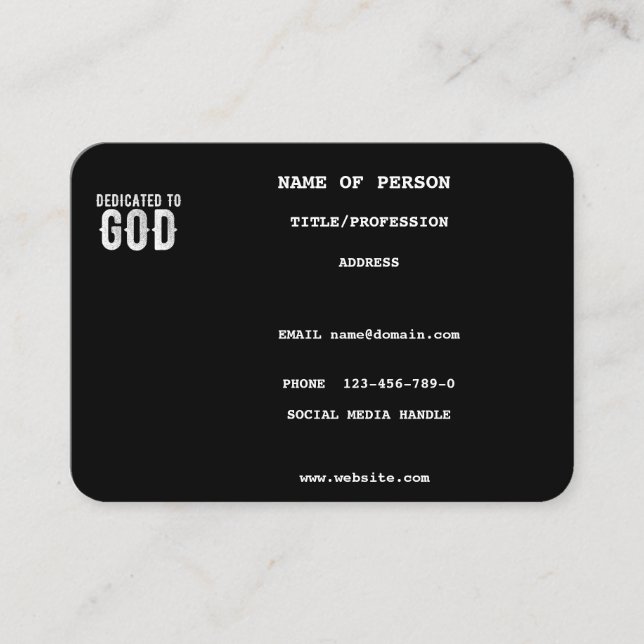 DEDICATED TO GOD COOL CUSTOMIZABLE WHITE  TEXT BUSINESS CARD (Front)